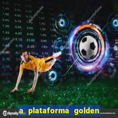 a plataforma golden slots paga mesmo